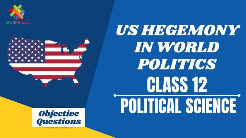 US Hegemony in World Politics Objective Questions Part 1 || Class 12 Political Science Book 1 Chapter 3 Objective Questions in English ||